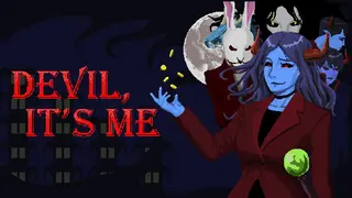 Devil, It's me