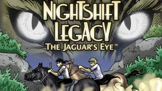 Nightshift Legacy: The Jaguar's Eye
