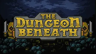 The Dungeon Beneath