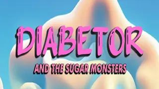 Diabetor & The Sugar Monsters