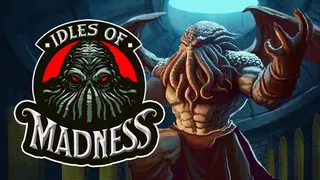 Idles of Madness