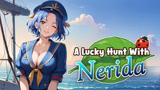 A Lucky Hunt With : Nerida