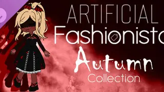 Artificial Fashionista - Autumn Collection
