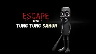 Escape from Tung Tung Sahur