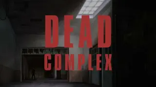 Dead Complex