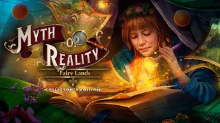 Myths or Reality: Fairy Lands Collector's Edition