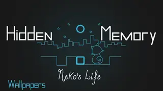 Hidden Memory - Neko's Life - Wallpapers