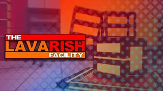 The Lavarish Facility