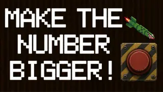 Make The Number Bigger!