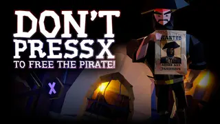 Don't press X to free the pirate!