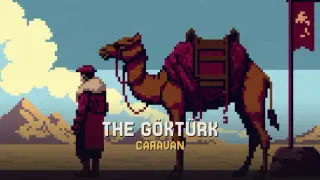 The Göktürk: Caravan