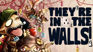 They're In The Walls