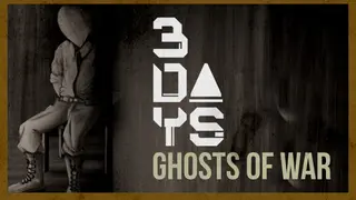 3 DAYS: Ghosts of War
