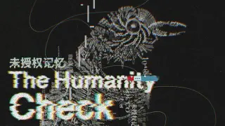 The Humanity Check