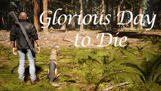 Glorious Day to Die