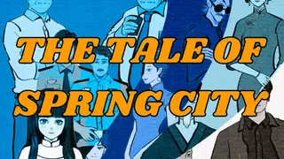 THE TALE OF SPRING CITY