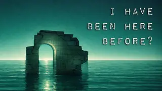 I Have Been Here Before?