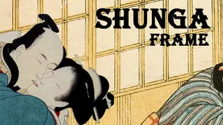 Shunga Frame - Deluxe