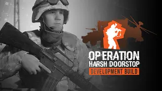 Operation: Harsh Doorstop "Closed Beta"