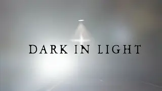 DARK IN LIGHT