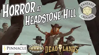 Fantasy Grounds - Deadlands: The Weird West: Horror at Headstone Hill