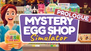Mystery Egg Shop Simulator - Prologue