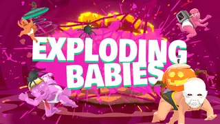 Exploding Babies
