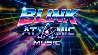 Blink Atomic Music