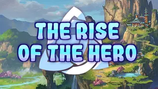 The Rise of the Hero