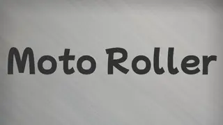 Moto Roller