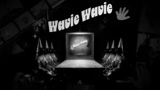 Wavie Wavie