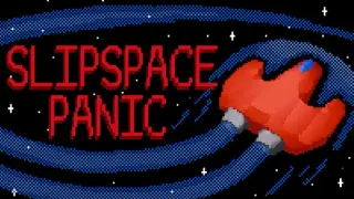 Slipspace Panic