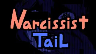 Narcissist Tail
