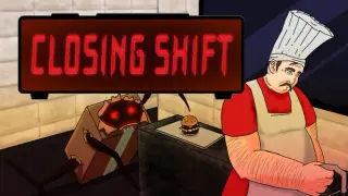 Closing Shift