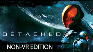 Detached: Non-VR