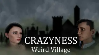 Crazyness: Weird Village