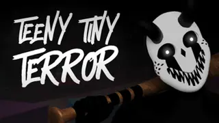 Teeny Tiny Terror