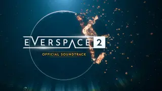 The EVERSPACE™ 2 Official Soundtrack