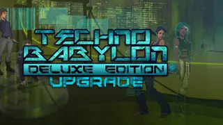 Technobabylon: Deluxe Edition Upgrade Deluxe