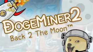 Dogeminer 2: Back 2 The Moon