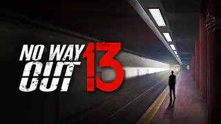 No Way Out: 13