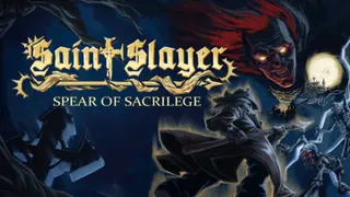 Saint Slayer: Spear of Sacrilege