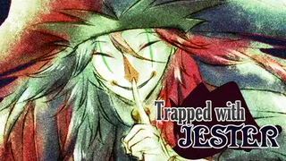 Trapped with Jester