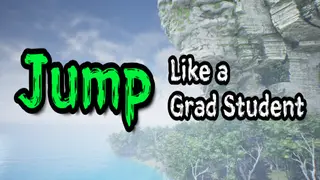 Jump Like a Grad Student