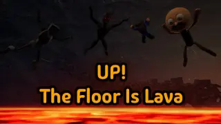Up! The Floor Is Lava