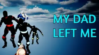 My Dad Left Me