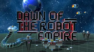Dawn of the Robot Empire