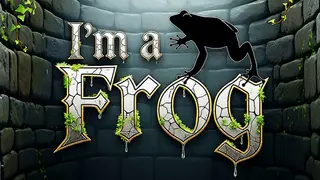 I'm a frog