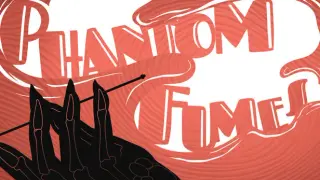 Phantom Fumes