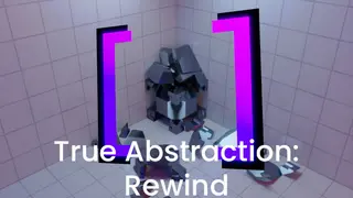 True Abstraction: Rewind